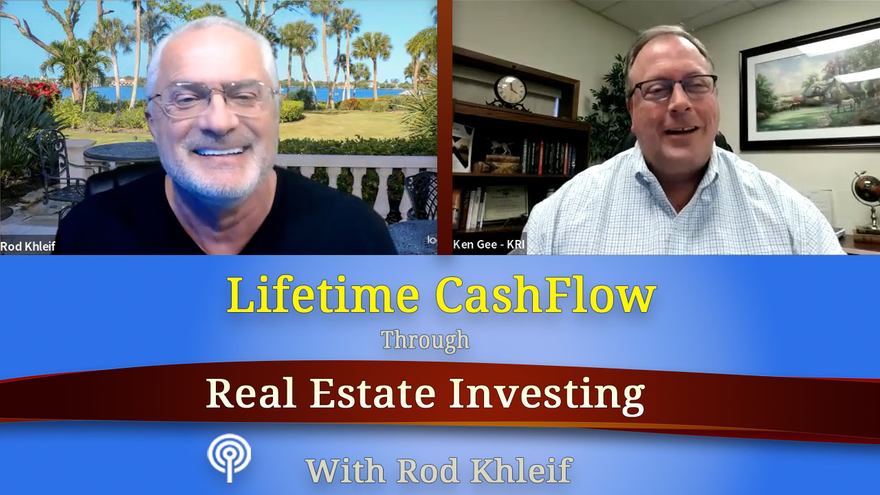 Listen In: KRI sits down with real estate Guru, Rod Khleif to discuss investing in multifamily real estate to create a Lifetime of Cash Flow.